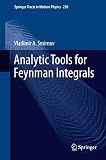 Analytic Tools for Feynman Integrals (Springer Tracts in Modern Physics, 250)