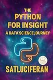 The Python For Insight: A Data Science Journey