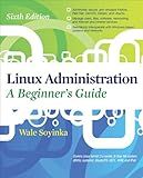 Linux Administration: A Beginners Guide, Sixth Edition