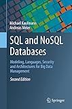 SQL and NoSQL Databases: Modeling, Languages, Security and Architectures for Big Data Management