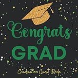 Graduation Guest Book: Black, Green & Gold Themed Party Decoration | Sign in Message Guestbook with Name, Advice, Well Wishes, BONUS Photos Album & Gift Log Pages (Graduate Keepsake)