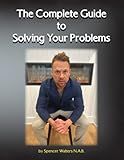 The complete guide to solving your problems
