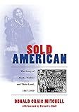Sold American: The Story of Alaska Natives and Their Land 1867-1959