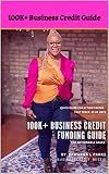 100K+ BUSINESS FUNDING GUIDE: QUICK GUIDE FOR ACTION TAKERS