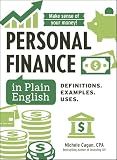 Personal Finance in Plain English: Definitions. Examples. Uses. (Financial Literacy Guide Series)