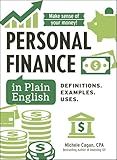 Personal Finance in Plain English: Definitions. Examples. Uses. (Financial Literacy Guide Series)