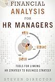 Financial Analysis for HR Managers: Tools for Linking HR Strategy to Business Strategy