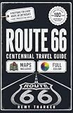 Route 66: The Complete Centennial Travel Guide to the Mother Road: Road Trip Planner with Full-Color Maps, Mile-by-Mile Routes, Day-by-Day Itineraries, Hidden Gems, Legendary Diners & Vintage Motels