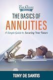 The Basics of Annuities: A Simple Guide to Securing Your Future 2025 Edition