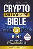 The Crypto Millionaire Bible: [5 in 1] How to Easily Make Life-Changing Money in The Next Big 2025-2026 Bull Run with Smart Investing and Trading Any Cryptocurrency (Altcoins, Meme, NFT, Airdrops)