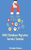 AWS Database Migration Service Tutorial (#aws-migration-and-transfer-services)