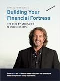 Building Your Financial Fortress: A Skeptic's Guide to Passive Income: The Proven 9-Step Rockwell System for Wealth Building Using the Wheel Strategy and ... Building with Options Trading Book Series)