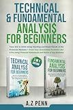 Technical & Fundamental Analysis for Beginners 2 in 1 Edition: Take $1k to $10k Using Charting and Stock Trends of the Financial Markets + Grow Your Investment Portfolio Like A Pro
