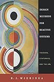 Design Methods for Reactive Systems: Yourdon, Statemate, and the UML (The Morgan Kaufmann Series in Software Engineering and Programming)