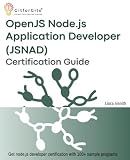 OpenJS Node.js Application Developer (JSNAD) Certification: Get node.js developer certification with 100+ sample programs