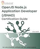 OpenJS Node.js Application Developer (JSNAD) Certification: Get node.js developer certification with 100+ sample programs