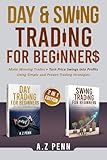 Day & Swing Trading for Beginners: Make Winning Trades + Turn Price Swings into Profits Using Simple and Proven Trading Strategies