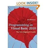 Programming in Visual Basic 2010The Very Beginners Guide