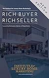 Rich Buyer Rich Seller: The Real Estate Agents’ Guide to Marketing Luxury Homes