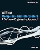 Writing Compilers and Interpreters: A Software Engineering Approach