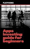 Apps investing guide for beginners