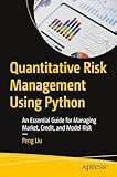 Quantitative Risk Management Using Python: An Essential Guide for Managing Market, Credit, and Model Risk