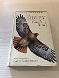 The Sibley Guide to Birds