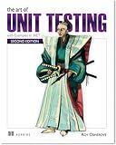 The Art of Unit Testing: with examples in C#