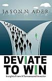 Deviate To Win: Insights From A Turnaround Investor