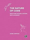 The Nature of Code: Simulating Natural Systems with JavaScript
