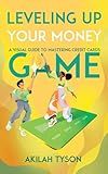 Leveling Up Your Money Game: A Visual Guide to Mastering Credit Cards