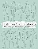 Fashion sketchbook with male and female figure templates: Sketchbook for designing clothes for different body types (plus size and slim). For artists, ... and fashion lovers. (Minimalist Sketchbooks)