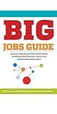 BIG Jobs Guide: Business, Industry, and Government Careers for Mathematical Scientists, Statisticians, and Operations Researchers (Other Titles in Applied Mathematics)