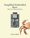 Simplified Embedded Rust: ESP Core Library Edition
