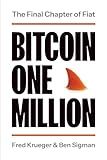 Bitcoin One Million: The Final Chapter of Fiat