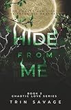 Hide From Me (Chaotic Love)