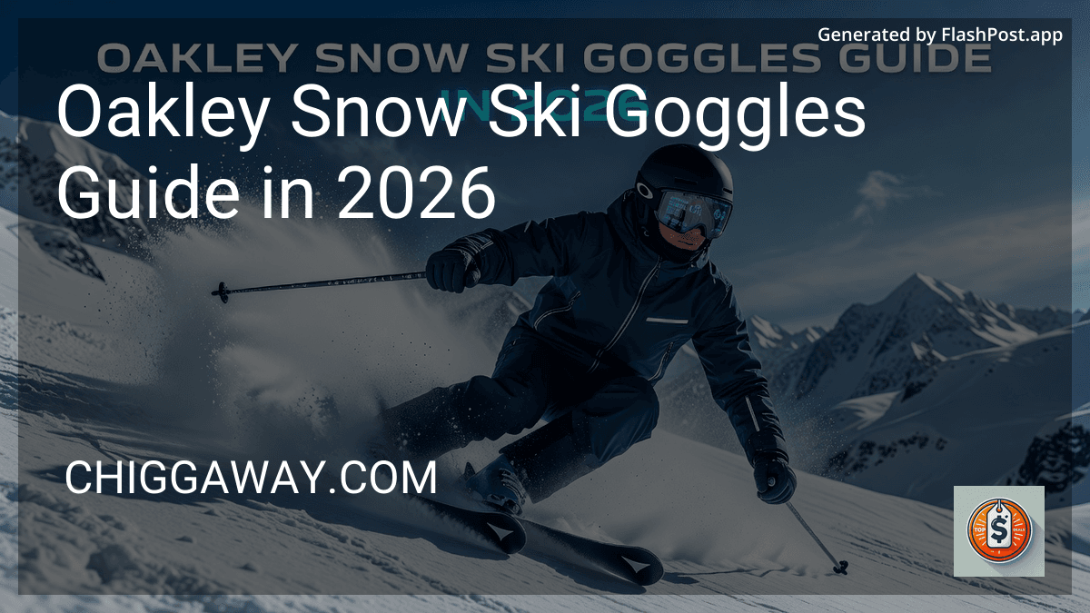 Oakley Snow Ski Goggles Guide in 2026