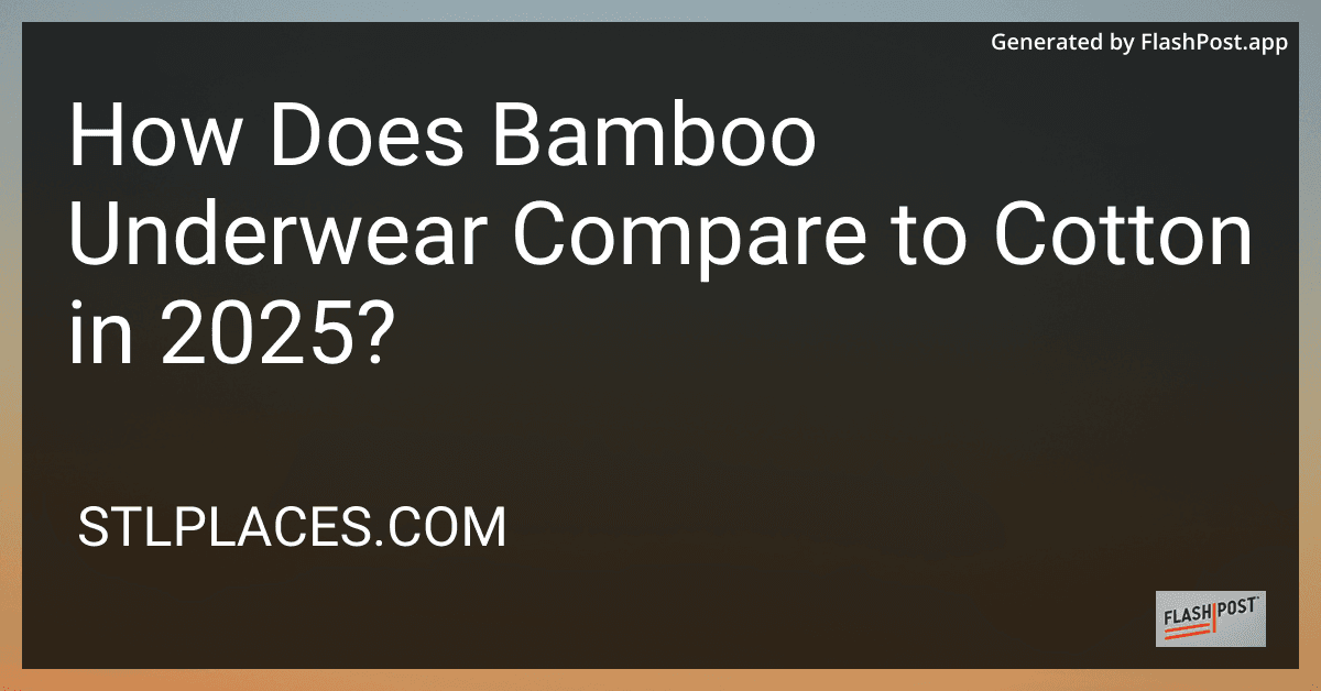How Does Bamboo Underwear Compare to Cotton in 2025? preview