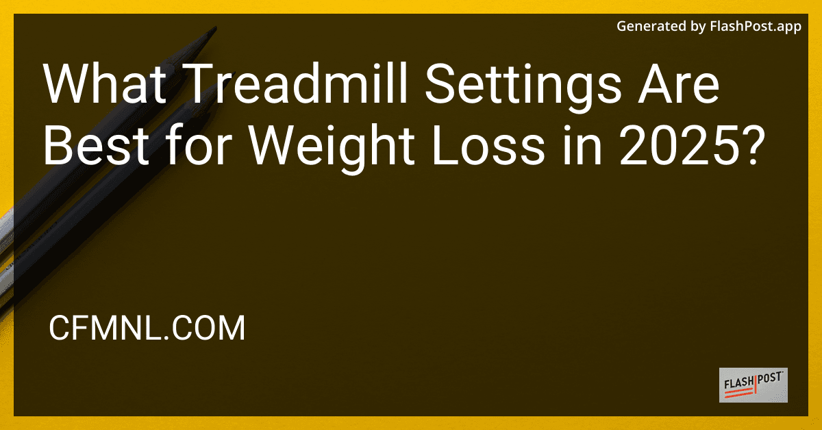 What Treadmill Settings Are Best for Weight Loss in 2025? preview