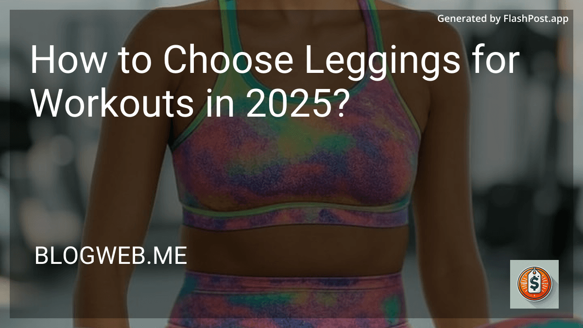 How to Choose Leggings for Workouts in 2025? preview