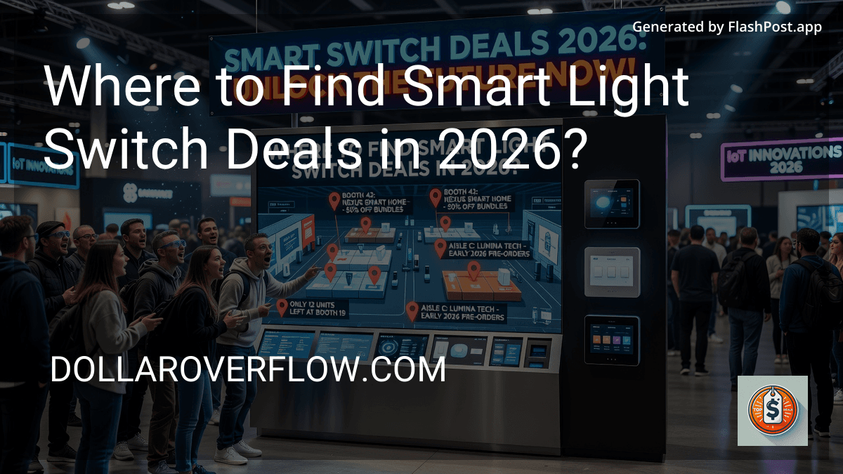 Where to Find Smart Light Switch Deals in 2026?