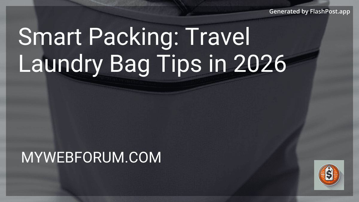 Smart Packing: Travel Laundry Bag Tips in 2026 preview
