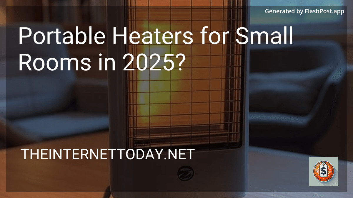Portable Heaters for Small Rooms in 2025? image