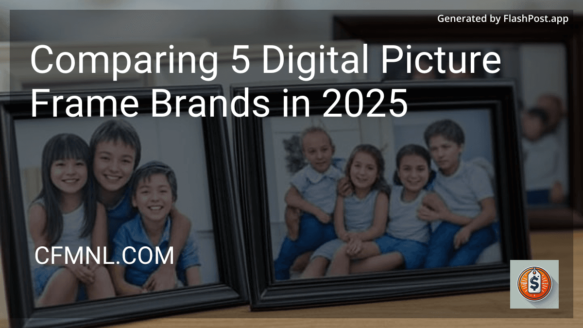 Comparing 5 Digital Picture Frame Brands in 2025 preview