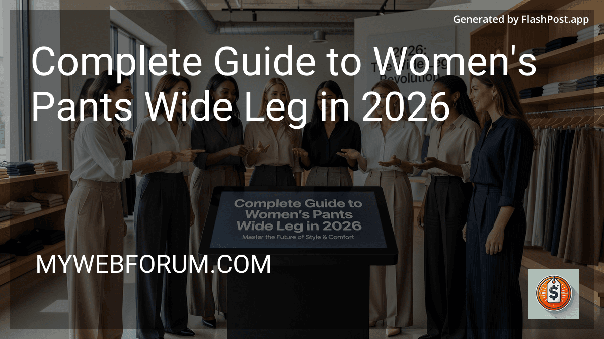 Complete Guide to Women's Pants Wide Leg in 2026