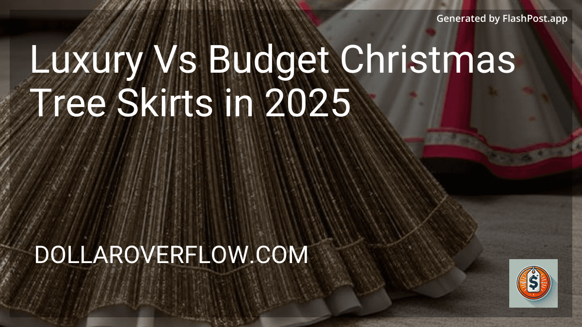Luxury Vs Budget Christmas Tree Skirts in 2025 image