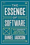 The Essence of Software: Why Concepts Matter for Great Design