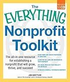 The Everything Nonprofit Toolkit: The all-in-one resource for establishing a nonprofit that will grow, thrive, and succeed (Everything® Series)