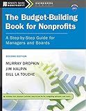 The Budget-Building Book for Nonprofits: A Step-by-Step Guide for Managers and Boards
