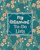 My Retirement To-Do Lists: Retirement Journal for Women with To-Do Lists